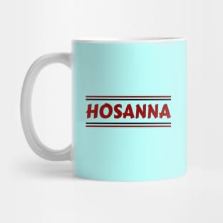 Hosanna | Christian Mug